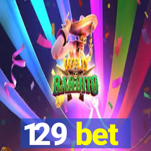 129 bet